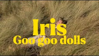 Goo Goo Dolls - Iris (Lyrics)