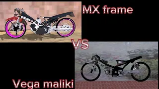 laga dingin-dingin Vega maliki vs MX frame
