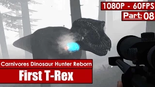 Carnivores Dinosaur Hunter Reborn gameplay - First T-Rex - Part 8 - Walkthrough 1080p/60fps