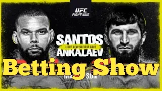 UFC Fight Night: Thiago Santos vs Magomed Ankalaev "Betting Show"