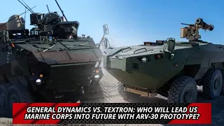 General Dynamics vs  Textron: Who will lead US Marine Corps into future with ARV 30 prototype?