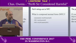 Lightning Talk by Chas. Owens - "Perl 6 Str Considered Harmful"