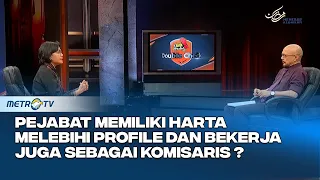 Pejabat Memiliki Harta Melebihi profile dan Bekerja Sebagai Komisaris di BUMN, Apakah Benar ?