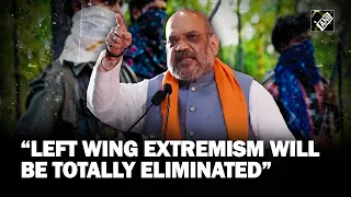 “Left Wing Extremism will be totally eliminated in two years,” says Union Home Minister Amit Shah
