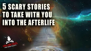 5 Scary Stories to Take With You Into the Afterlife― Creepypasta Horror Story Compilation