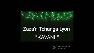 Zaza'n Tchanga Lyon - KAVANI [Audio]