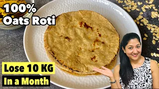 Oats Roti for Weight Loss | Lose 10 KG in 1 Month with 100% Oats Roti | Oats Recipes Aarum Kitchen