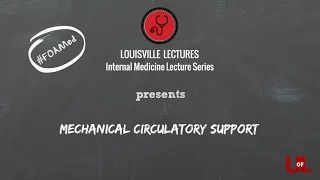 Mechanical Circulatory Support: IABP, VADs & ECMO with Dr. Brown