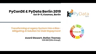 Avaré Stewart: Transforming a Legacy System into a Bias-Mitigating AI... | PyData Berlin 2019