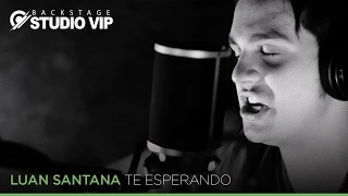 Backstage Vip - Luan Santana (Te Esperando) (Webclipe Studio Vip)