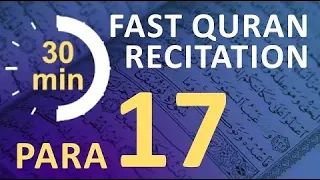 Quran Para 17  Beautiful Recitation of Quran One Para in 30 Mins    With English Translation  1080P