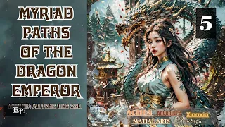 Myriad Paths of the Dragon Emperor   Episode 5 Audio   Han Li's Wuxia Adventures