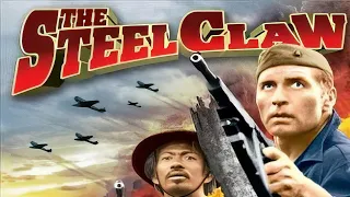 The Steel Claw (1961) WWII Action | George Montgomery and Marines in the Philippines!