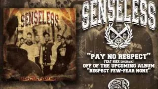 SENSELESS - PAY NO RESPECT (feat NIKK, Overpain)