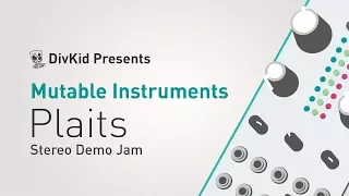 Mutable Instruments - Plaits - Stereo Demo Jam