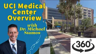Dean Michael J. Stamos - Overview of UCI Medical Center