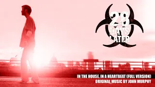 In The House, In A Heartbeat (Full Version) - 28 Days Later (2002)