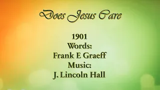 Does Jesus Care - The History Behind the Hymn