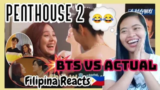 Filipina reacts to THE PENTHOUSE 2 BEHIND THE SCENE Vs ACTUAL SCENE