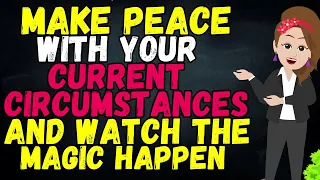 Abraham Hicks 2024 | Make Peace with your Current Situation and Watch the Magic Happen✨