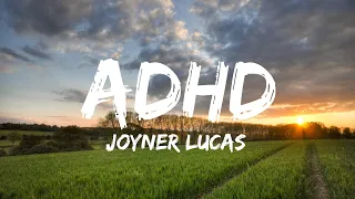 Joyner Lucas - ADHD (Lyrics) (QHD)
