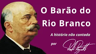 O Barão do Rio Branco e a diplomacia brasileira