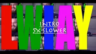 LWIAY - PewDiePie intro (x5 slower)