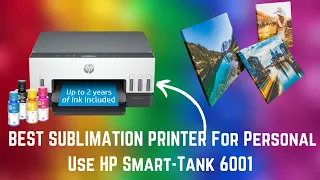 HP Smart-Tank 6001 Review #bestsublimationprinter