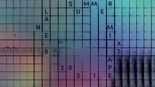 Lane 8 Summer 2021 Mixtape