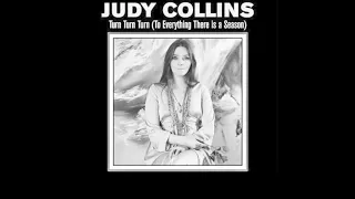 Judy Collins - Turn! Turn! Turn! (To Everything There Is A Season)