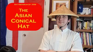 Under the Eastern Sun: a History of the Asian Conical Hat