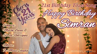 Simran Noronha's 21st Birthday Toast song By Elrica Rodrigues & Myron Lucas