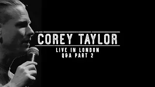 Corey Taylor - Live In London Q&A (Part 2)