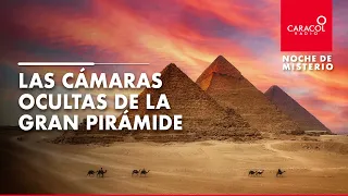 Noche de Misterio | Las cámaras ocultas de la Gran Pirámide