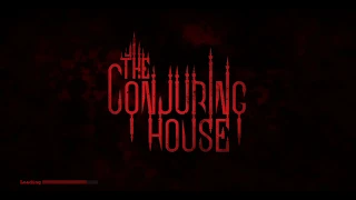 THE CONJURING HOUSE - FIRST TIME PLAY