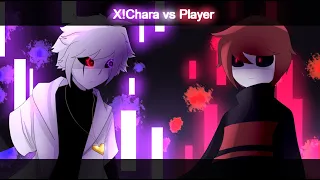 X!Chara vs Player [Animation]