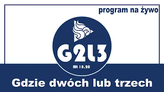 #G2L3 - Gdzie dwóch lub trzech odc. 277