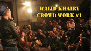 Walid Khairy - Crowd Work #1 |  وليد خيري - ارتجال - ستاند أب كوميدي