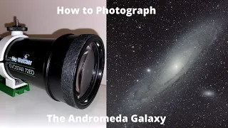 HOW TO Photograph the ANDROMEDA GALAXY