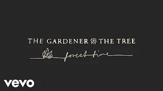 The Gardener & The Tree - forest fire (Audio)