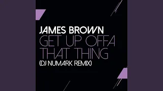 Get Up Offa That Thing (DJ Numark Remix)