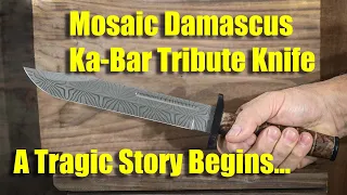 Tragedy!  Making A Mosaic Damascus Ka-Bar Tribute Knife - Part 1