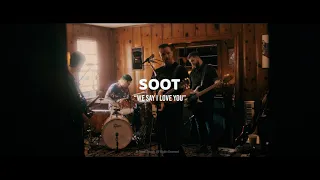 SOOT - "WE SAY I LOVE YOU" | FOUND SOUNDS SESSIONS