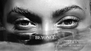Beyoncé   Back to Black from The ''Fifty Shades Darker'' Soundtrack Official Audio