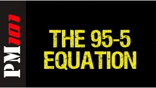 (2016) The 95/5 Equation  - Preparedmind101