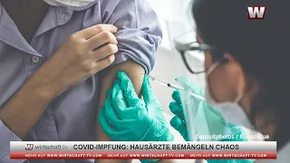 Covid-Impfung: Hausärzte bemängeln Chaos
