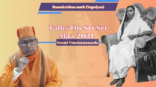 Talks On Sri Ma Sarada Devi (2021) || Swami Vimalatmananda || Ramakrishna Math (Yogodyan)