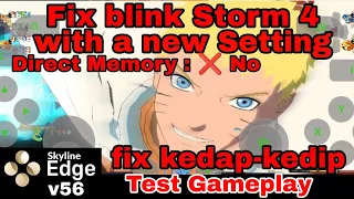 Fix blink with a new setting Naruto storm 4 Skyline edge v56 Emulator android fix kedap kedip