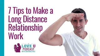 7 Tips to Make a Long Distance Relationship Work