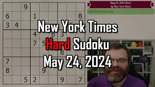 NYT Hard Sudoku Walkthrough | May 24, 2024